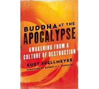 Kurt Spellmeyer Buddha at the Apocalypse (Tascabile)