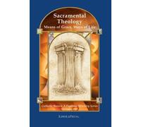Kurt Stasiak Sacramental Theology (Tascabile) Catholic basics