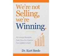 Kurt Steele We're Not Selling, We're Winning (Tascabile)