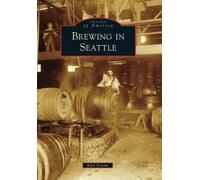 Kurt Stream Brewing in Seattle (Tascabile) Images of America