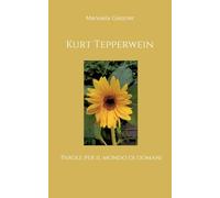 Kurt Tepperwein: Parole per il mondo di domani