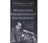 Kurt, Thomas U. Pentecostal Perspectives On Social Justice Book NUOVO