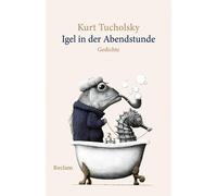 Kurt Tucholsky Igel in der Abendstunde. Gedichte: Die schönsten Ged (Tascabile)