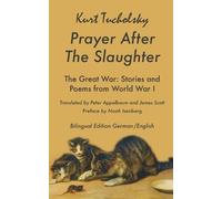 Kurt Tucholsky Prayer After the Slaughter The Great War (Tascabile)