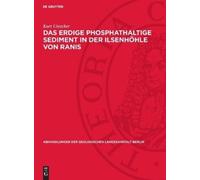 Kurt Utescher Das Erdige Phosphathaltige Sediment in Der Ilse (Copertina rigida)