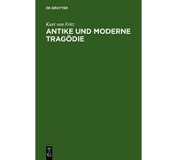 Kurt Von Fritz Antike und moderne Tragödie (Copertina rigida)