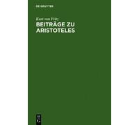 Kurt Von Fritz Beiträge Zu Aristoteles (Copertina rigida)