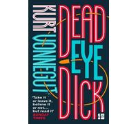 Kurt Vonnegut Deadeye Dick (Tascabile)