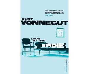 Kurt Vonnegut Look at the Birdie (Tascabile)