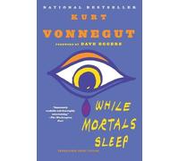 Kurt Vonnegut While Mortals Sleep (Tascabile)