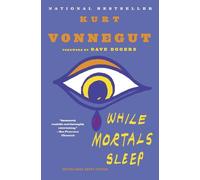 Kurt Vonnegut While Mortals Sleep (Tascabile)