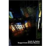 Kurt W. Forster Frank O. Gehry, Museo Guggenheim Bilbao (Opus (Copertina rigida)