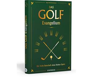 Kurt W. Zimmerm Das Golf Evangelium: Die frohe Botschaft eine (Copertina rigida)