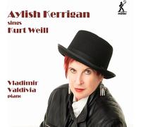 Kurt Weill Aylish Kerrigan Sings Kurt Weill (CD) Album