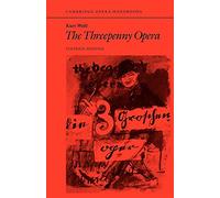 Kurt Weill: Threepenny Opera: The Threepenny Opera