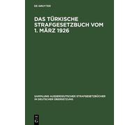 Kurt Ziemke Das Türkische Strafgesetzbuch vom 1. März 1926 (Copertina rigida)