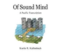 Of Sound Mind: A Pacific Transcription