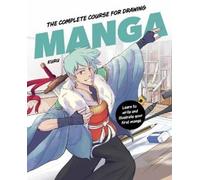 Kuru The Complete Course for Drawing Manga (Copertina rigida)