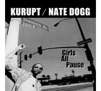 Kurupt/Nate Dogg - Girls All Pause