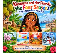 Kurusumu and Her Friends, the Four Seasons: From Uganda to America: 3