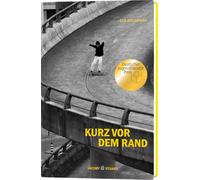 Kurz vor dem Rand: Ausgezeichnet mit dem Deutschen Jugendliteraturpreis
