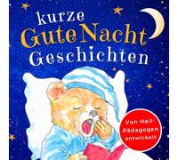 Kurze Gute-Nacht-Geschichten Einschlafbuch ab 2 Jahren: Schönes Bilderbuch mit beruhigenden Kindergeschichten zum Schlafen - Abendritual zum Vorlesen für Kleinkinder