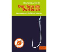Kurzfassung in Einfacher Sprache. Der Tote im Dorfteich: Roman
