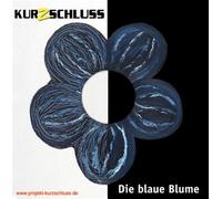 Kurzschluss - Die blaue Blume