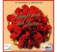Kurzweg,Jo & Orchester - Schenkt Man Sich Rosen...