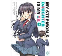 My Stepmom's Daughter Is My Ex 2: Volume 2