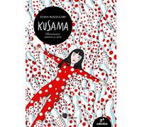 Kusama. Obsesiones, amores y arte.: 2ª edición