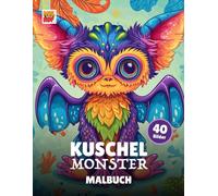 Kuschelmonster Malbuch: Mandala Malbuch für Kinder & Erwachsene - 40 süße, flauschige Monster zum Ausmalen - Kreative Entspannung mit bunten Farben