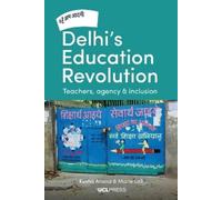 Kusha Anand Marie Lall Delhi's Education Revolution (Tascabile)