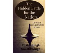 Kushal Singh The Hidden Battle for the Nation Second Edition (Tascabile)