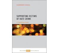 Kusminder Chahal Supporting Victims of Hate Crime (Tascabile)