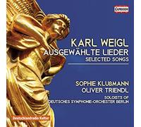 Karl Weigl Karl Weigl: Ausgewählte Lieder (CD) Album