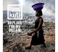 Kuti,Femi - No Place for My Dream