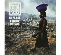 Kuti, Femi - No Place For My Dream