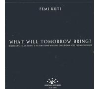 Kuti,Femi - What Will Tomorrow Bring?