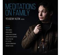 Kutik, Yevgeny - Meditations On Family
