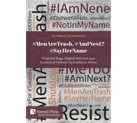 Kutlwano B. L. Mokgwathi #MenAreTrash. #AmINext? #SayHerName (Copertina rigida)