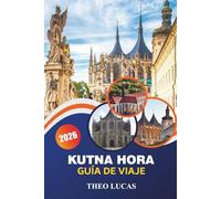 Kutna Hora Guía De Viaje 2026: Explorando la arquitectura gótica, joyas ocultas, restaurantes, romanticismo y consejos prácticos en el corazón de Bohemia.