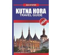 KUTNA HORA Travel Guide 2026: Marvel at Gothic Cathedrals and the Intriguing Bone Church of Sedlec.