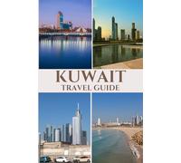 Kuwait Travel Guide