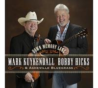 Kuykendall, Mark/ Hicks, Bobby/ Asheville Bluegras - Down Memory Lane