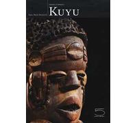 Kuyu. Visions d'Afrique. Ediz. a colori