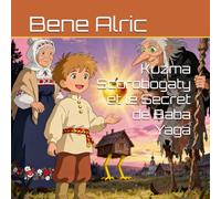 Kuzma Scorobogaty et le Secret de Baba Yaga