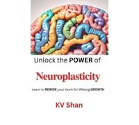 Kv Shan Neuroplasticity (Tascabile) Self Realization