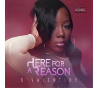 K'Valentine Here for a Reason (Vinyl LP) 12" Album