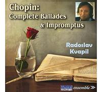 Kvapil, Radoslav - Chopin: Complete Ballades & Impromptus